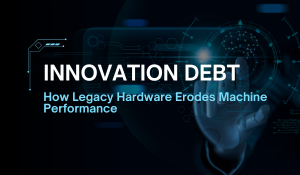 Innovation Debt: How Legacy Hardware Erodes Machine Performance